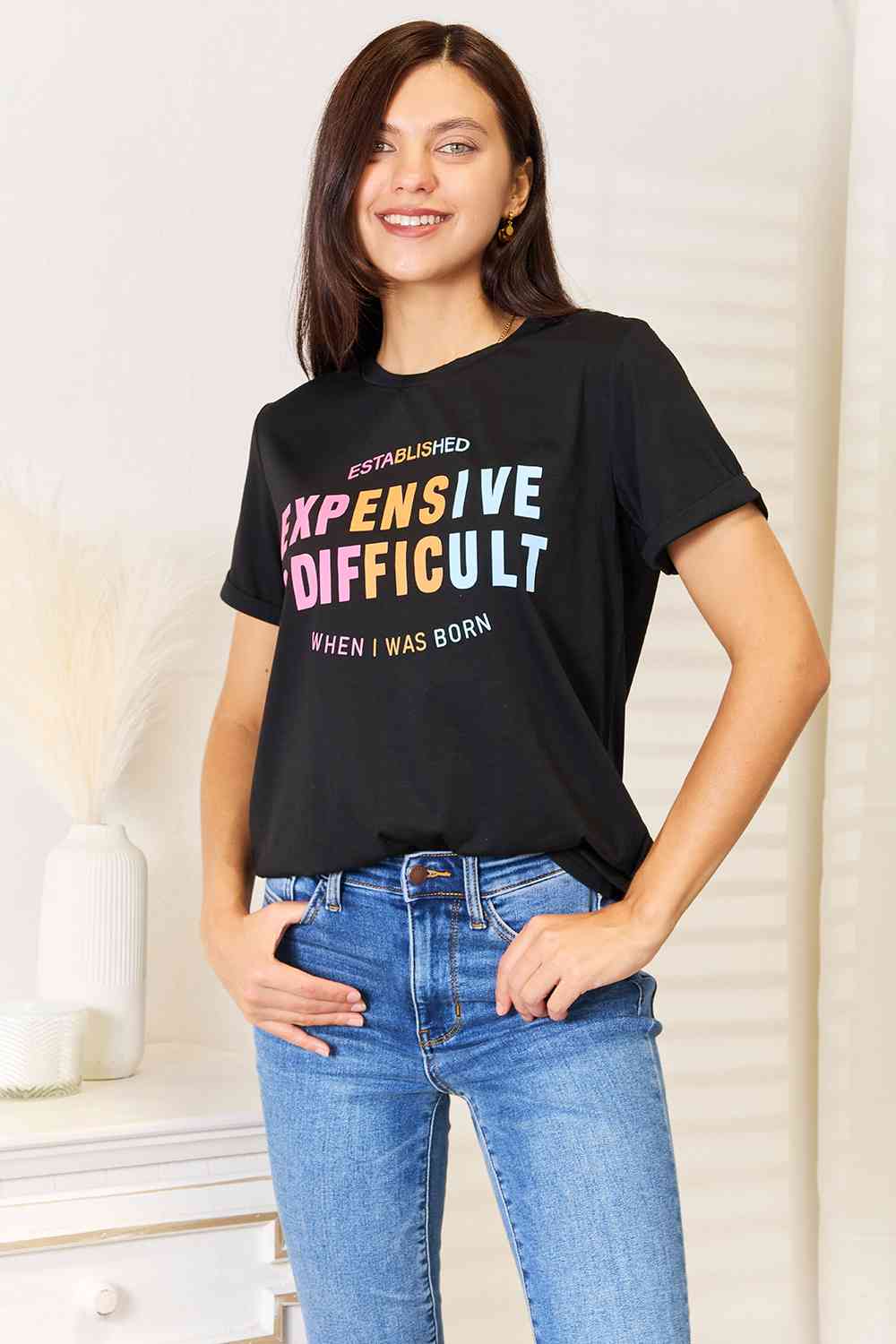 EXPENSIVE & DIFFICULT Slogan Graphic Cuffed Sleeve T-ShirtTeeSimply Love